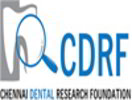 Chennai Dental Research Foundation Chennai